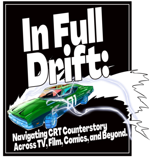 Original artwork from DUKEScomics with the title "In Full Drift: Navigating CRT Counterstory Across TV, Film, Comics, and Beyond" and an emerald green roadster car peeling into a drift with lightning graphic blzae behind it.
